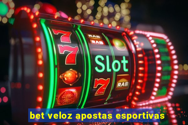 bet veloz apostas esportivas